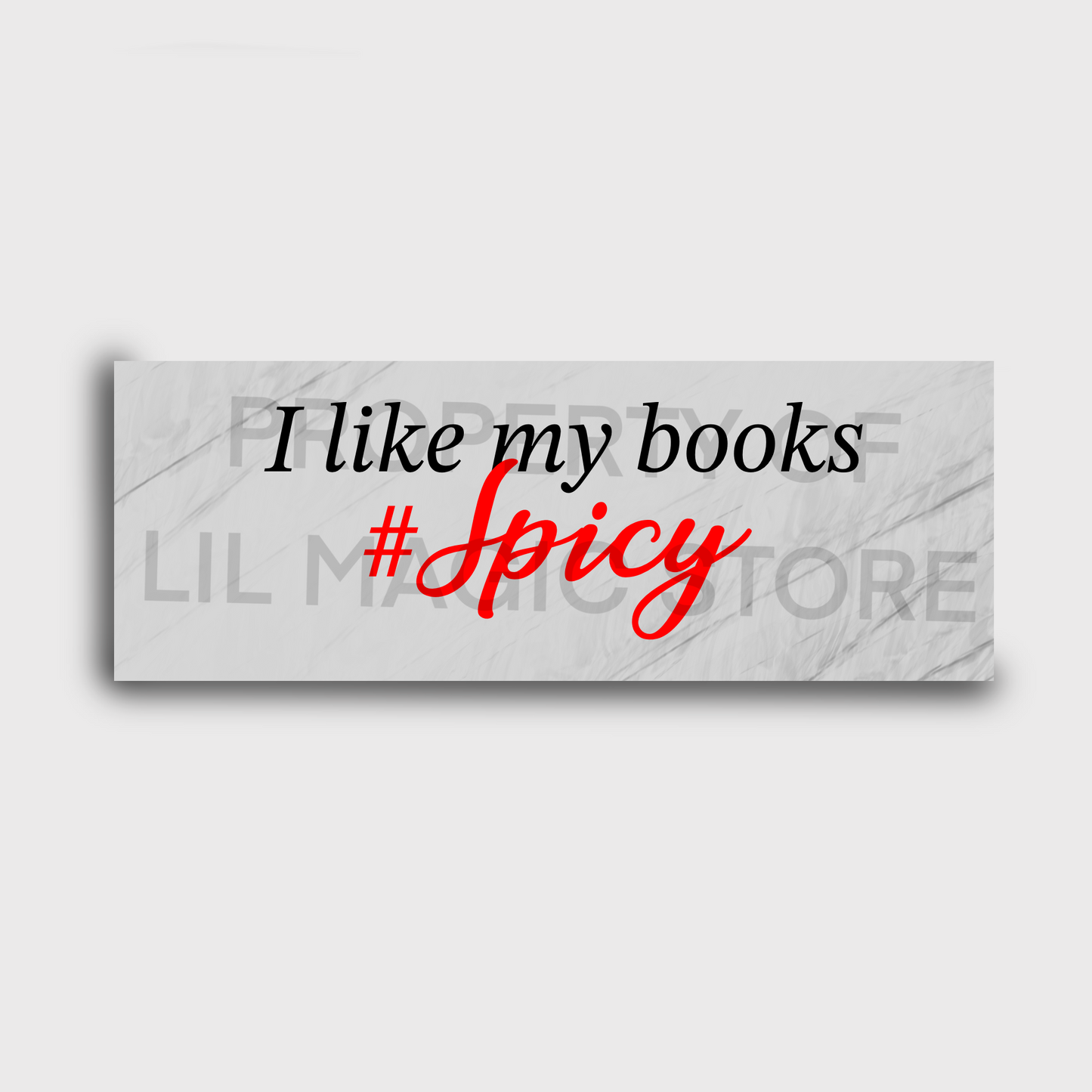 I like my books #SPICY ! Bookmark