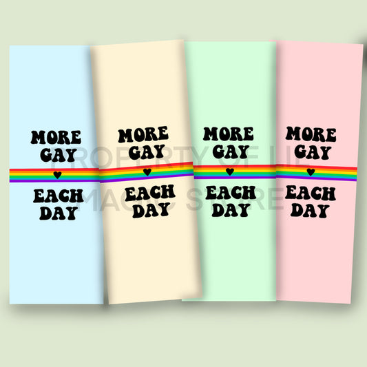 More Gay Each Day Bookmark || Rainbow Pride Bookmark