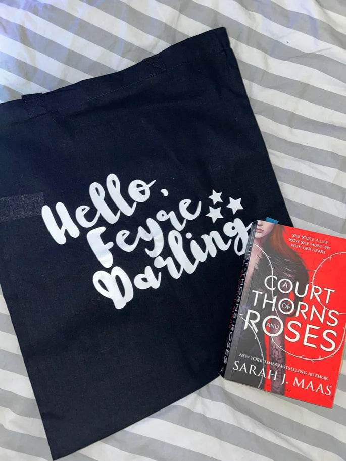 “Hello Feyre Darling” Totebag || A Court of Thorns and Roses Totebag (Glow-In-The-Dark)