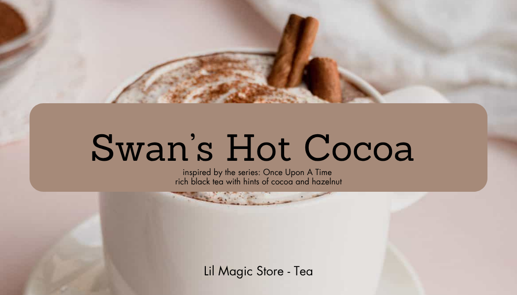 Swan's Hot Cocoa || Tea Blend *NEW BLEND!*